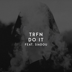 Do It (feat. Siadou) by TRFN, Siadou