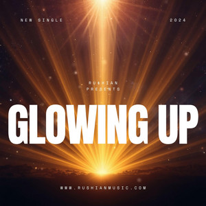 Glowing up by Ru$hian
