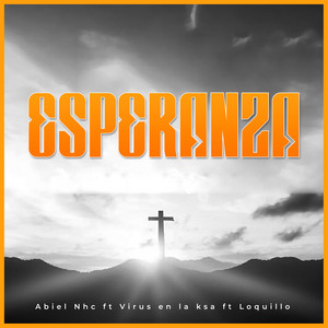 Esperanza by Abiel Nhc, Virus en la Ksa, Loquillo