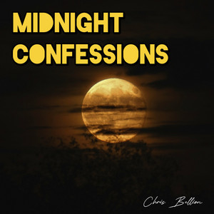Midnight Confessions by Chris Bellion