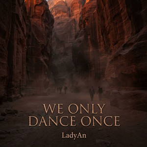 We Only Dance Once by LadyAn