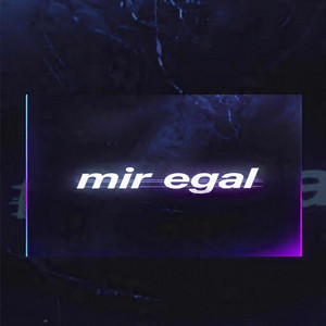 mir egal by Nadio