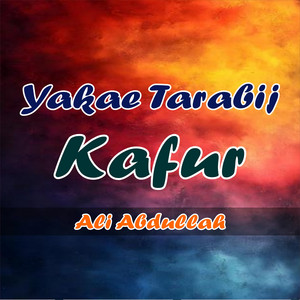 Yakae Tarabij Kafur by Ali Abdullah