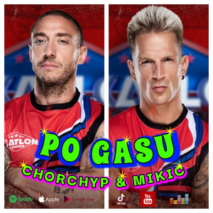Po Gasu by MIKIČ, Chorchyp