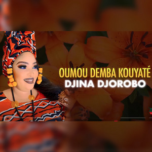 Oumou Demba Kouyaté - Djina Djorobo