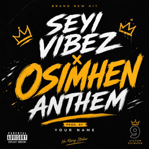 Seyi Vibez x Osimhen Anthem by Youngest Dj Ak