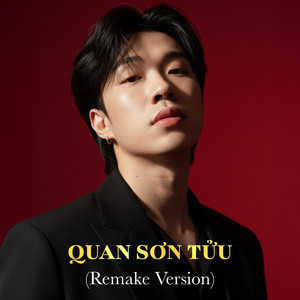 Quan Sơn Tửu - Remake Version by NDMT
