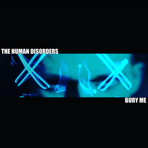 Bury Me by The Human Disorders, Insane