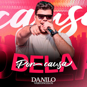 Por Causa Dela by Danilo Vasconcelos