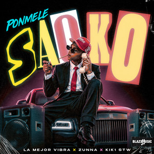 Ponmele Saoko by La Mejor Vibra, KiK1 STW, Zunna