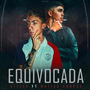Giflex - EQUIVOCADA (feat. Matias Andres)