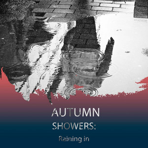 zZz Autumn Showers: Raining in the Forest zZz album