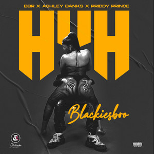 BlackiesBoo - Huh (feat. Ashley Banks & Priddy Prince)