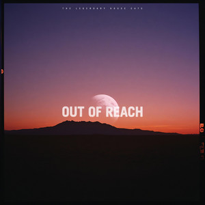 Out of Reach by The Legendary House Cats