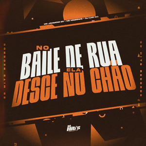 No Baile de Rua - Ela Desce no Chão