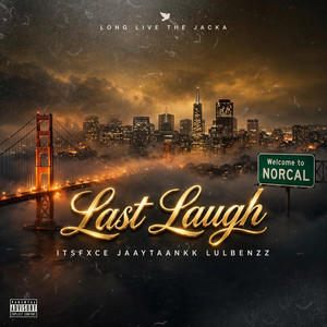 Last Laugh by itsfxce, Jaaytaankk, Lulbenzz