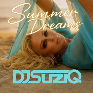 Summer Dreams by Dj SuziQ