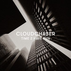 Time 2 Have Fun by CloudChaser