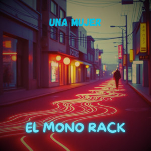 EL MONO RACK - Una Mujer