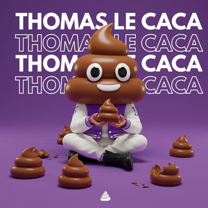 Thomas le caca