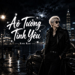 Ảo Tưởng Tình Yêu by Ken Ryo