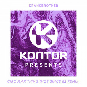 Circular Thing - Hot Since 82 Remix cover art