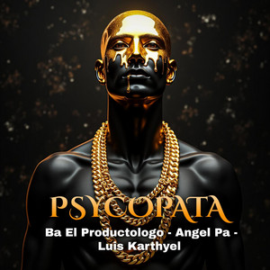 Psycopata by Luis Karthyel