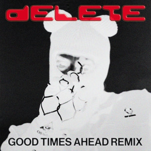 Delete - Good Times Ahead Remix by Ape Drums, Good Times Ahead, BEAM