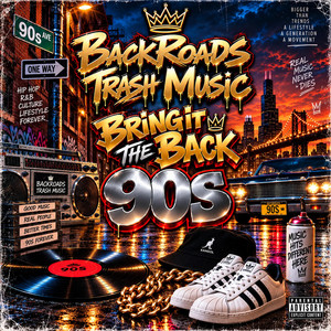 90s by BackRoads trash Music