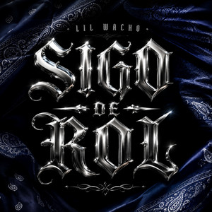 Sigo de Rol by Lil Wacho