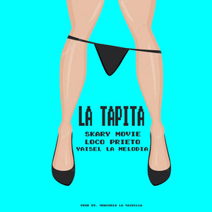 La Tapita by Loco Prieto Oficial, Yaisel LM, Skary Movie