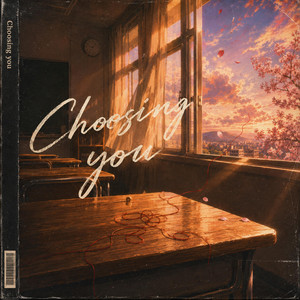Choosing You by Rixkcy