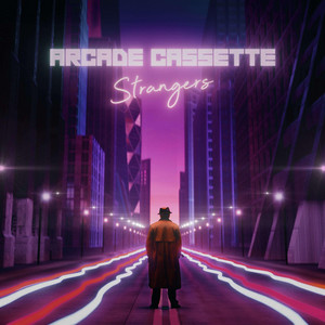 Strangers by Arcade Cassette