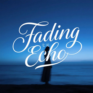 Fading Echo by 七元