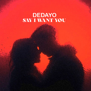 Say I want you - From Her Fifth sense Soundtrack by Dedayo