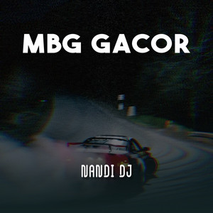 MBG GACOR by NANDI DJ