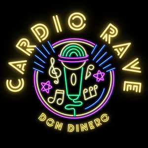 Cardio Rave by Don Dinero