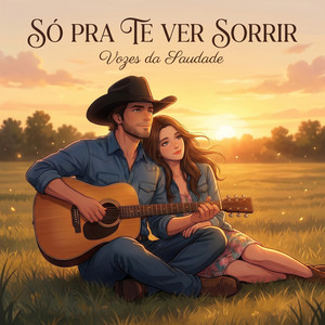Só Pra Te Ver Sorrir by Vozes da Saudade