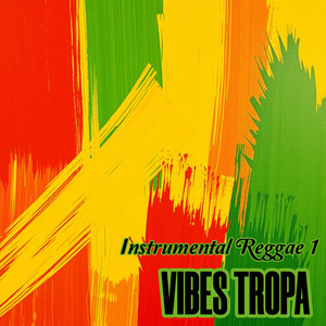 Instrumental Reggae 1 - Instrumental by Vibes Tropa