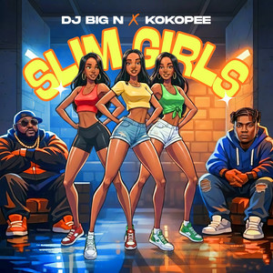 DJ Big N & Koko Pee - Slim Girls