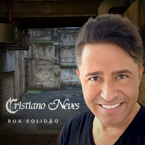 Cristiano Neves - Rua Solidão