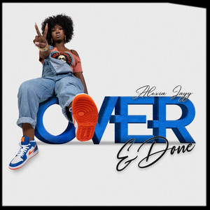 Over and Done by Alexia Jayy