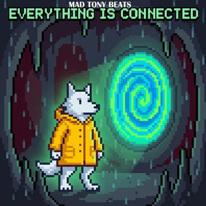 EVERYTHING IS CONNECTED by Mad Tony Beats