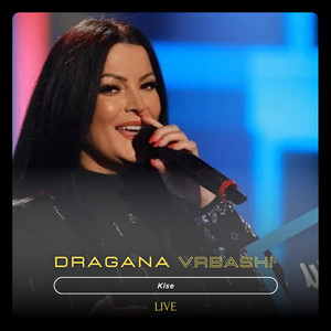 Dragana Vrbaski - Kise (Live)