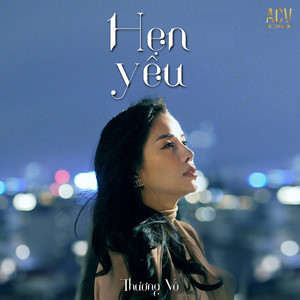 Thương Võ & Acv - Hẹn Yêu