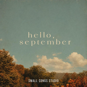 hello, september by Small Songs Studio