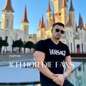 Ich Hör Die Fans by Dantan