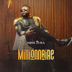 Mjoe Zuka - Millionnaire