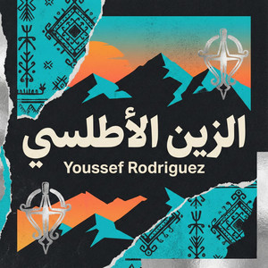 الزين الأطلسي by Youssef Rodriguez