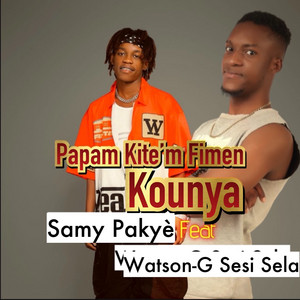 SAMY PAKYÈ - Papam Kitem Fimen Kounya (feat. Watson-G Sesi Sela)